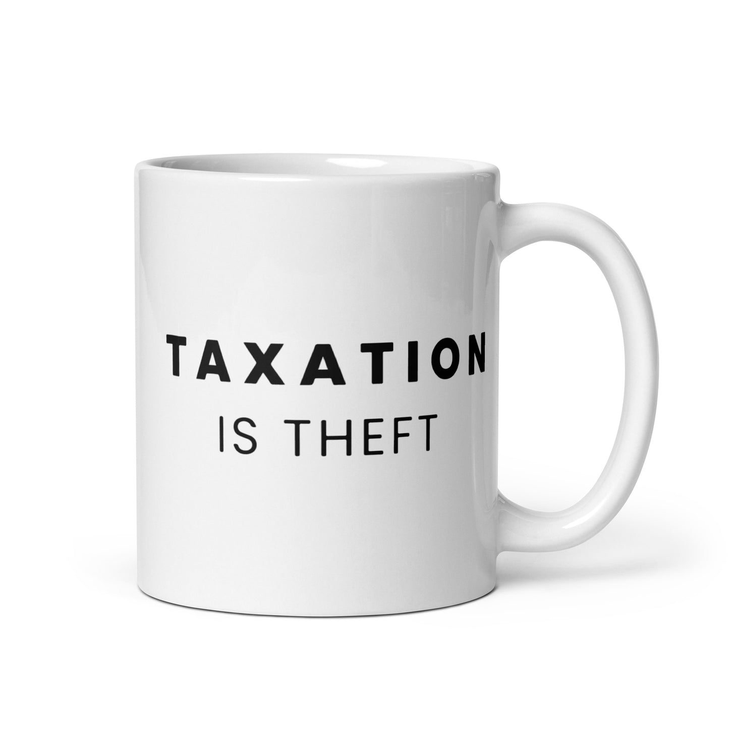 Taxation is Theft - White Glossy Mug