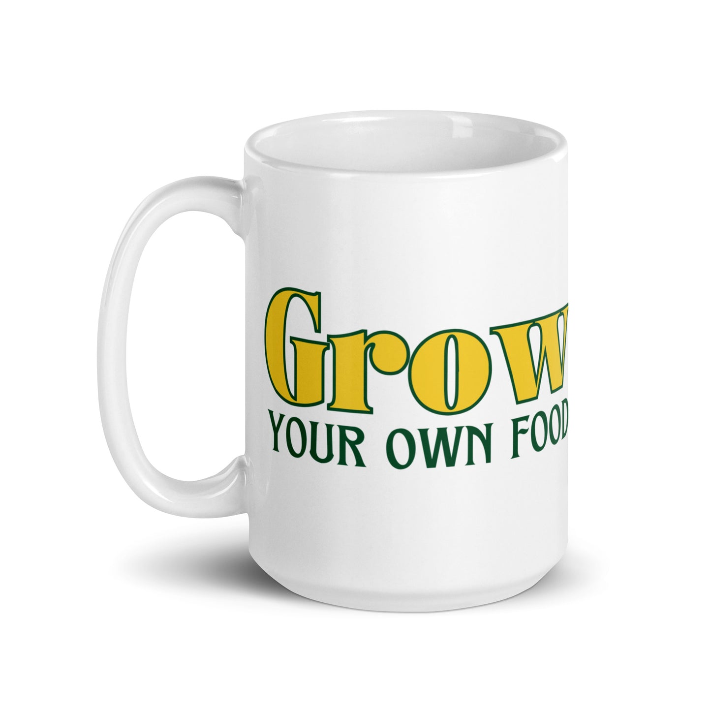 Grow Your Own Food - White Glossy Mug