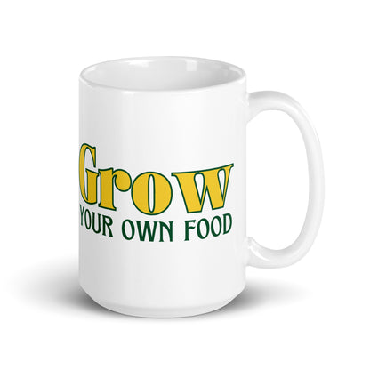 Grow Your Own Food - White Glossy Mug