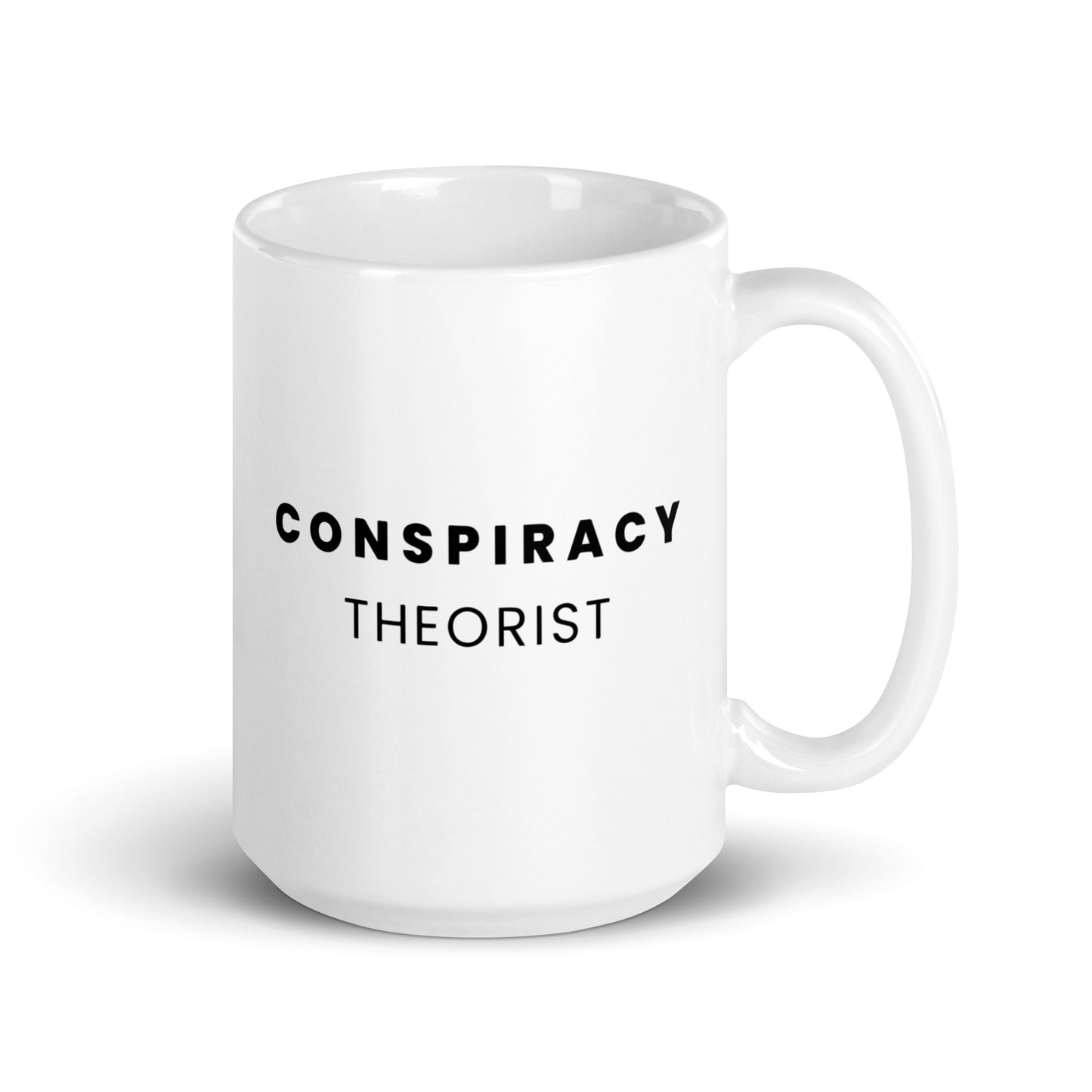 Conspiracy Theorist - White Glossy Mug